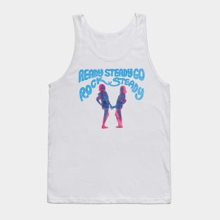 Ready Steady Go Rock Steady Tank Top